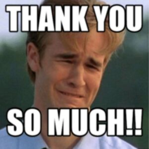 Thank You so much meme