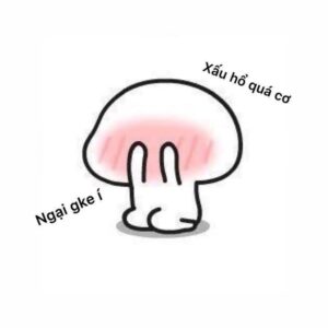Meme ngại ngùng dễ thương và e thẹn